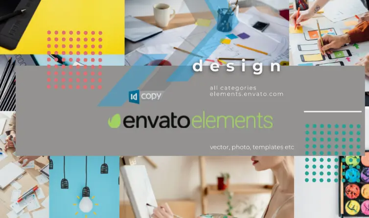 Top 5 reasons to choose Envato Elements